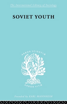 Paperback Soviet Youth: Some Achievements and problems Book