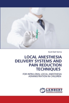 Paperback Local Anesthesia Delivery Systems and Pain Reduction Techniques Book