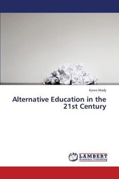 Paperback Alternative Education in the 21st Century Book