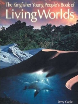 Hardcover The Kingfisher Young People's Book of Living Worlds Book