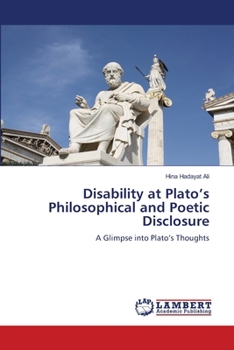 Paperback Disability at Plato's Philosophical and Poetic Disclosure Book