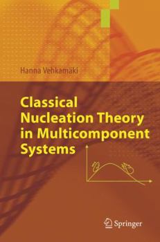 Hardcover Classical Nucleation Theory in Multicomponent Systems Book