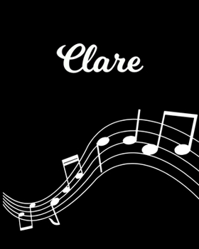 Paperback Clare: Sheet Music Note Manuscript Notebook Paper - Personalized Custom First Name Initial C - Musician Composer Instrument C Book