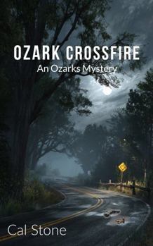Paperback Ozark Crossfire: An Ozark Mystery (Ozark Mysteries) Book