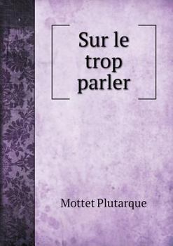 Paperback Sur le trop parler [French] Book
