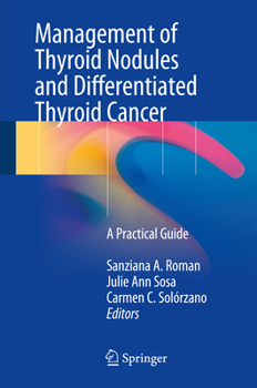 Hardcover Management of Thyroid Nodules and Differentiated Thyroid Cancer: A Practical Guide Book