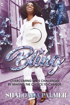 Paperback Bling: Overcoming Life's Challenges By Making the Choice to Change Book