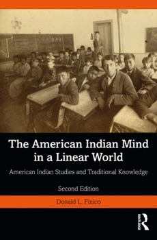 Paperback The American Indian Mind in a Linear World: American Indian Studies and Traditional Knowledge Book