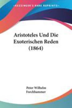 Paperback Aristoteles Und Die Exoterischen Reden (1864) Book