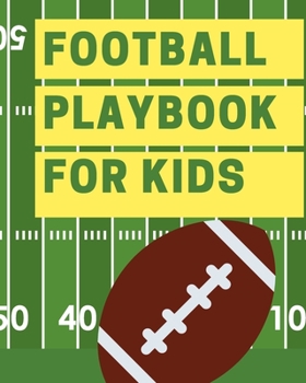 Paperback Football playbook for kids: Playbook 8 x 10 Design your plays, note section Book