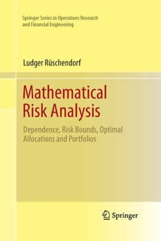 Paperback Mathematical Risk Analysis: Dependence, Risk Bounds, Optimal Allocations and Portfolios Book