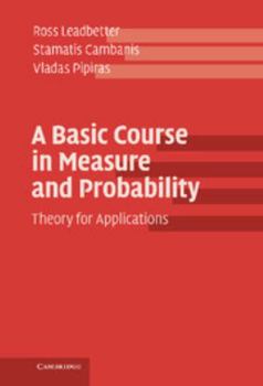 Hardcover A Basic Course in Measure and Probability: Theory for Applications Book