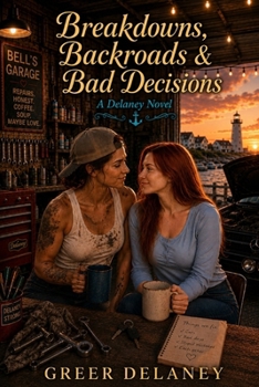 Paperback Breakdowns, Backroads & Bad Decisions: A Delaney Novel Book