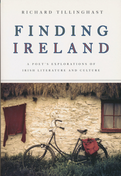 Paperback Finding Ireland: A Poet's Explorations of Irish Literature and Culture Book