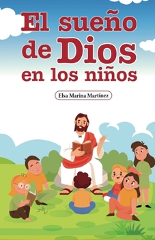 Paperback El Sueño De Dios En Los Niños [Spanish] Book