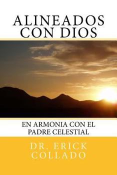 Paperback Alineados Con Dios: En Armonia Con El Padre Celestial [Spanish] Book
