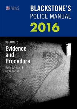 Paperback Blackstone's Police Manual Volume 2: Evidence and Procedure 2016 Book