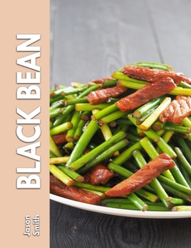 Paperback Black Bean: Culinary Arts Of Beans Making Book