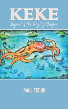 Paperback Keke: Legend of the Mighty Octopus Book