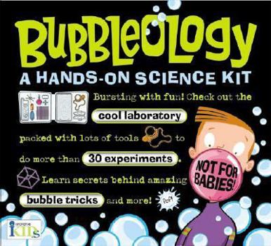 Hardcover Bubbleology: A Hands-On Science Kit [With Speedboat, Water Strider, Sunken Ship and String Ring, Eyedropper, Bubble Diver, Connectors] Book