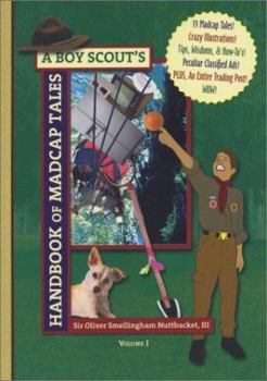 Hardcover A Boy Scout's Handbook of Madcap Tales Book