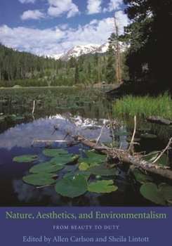 Hardcover Nature, Aesthetics, and Environmentalism: From Beauty to Duty Book