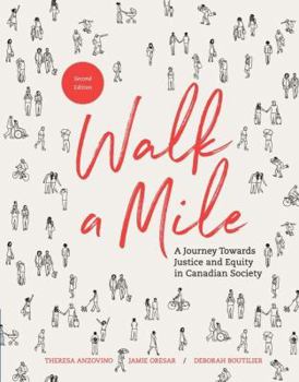 Paperback Walk a Mile: A Journey Towards Justice and Equity in Canadian Society Book