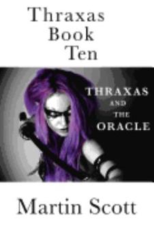 Paperback Thraxas Book Ten: Thraxas and the Oracle Book