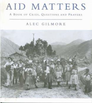 Paperback Aid Matters: A Book of Cries, Questions and Prayers Book