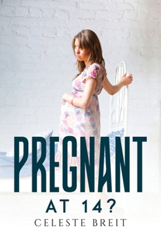 Paperback Pregnant at 14? Book