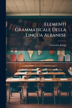 Paperback Elementi Grammaticale Della Lingua Albanese [Italian] Book