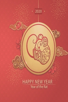 Chinese New Year Calendar 2020 Year of Rat: ( Year of the rat 2020 Planner with Weekly Spreads 2020 Year Of The Rat - Chinese New Year Weekly Planner ... 2020 To December 2020 - Rat Calendar 2020 )