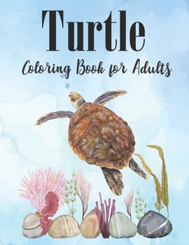 Paperback Turtle Coloring Book for Adults: Stress Relief Coloring Book For Grownups Book