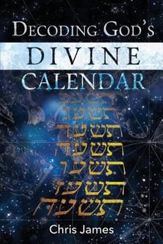 Paperback Decoding God's Divine Calendar Book