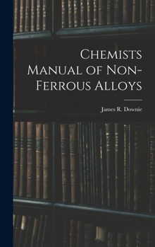Chemists Manual of Non-ferrous Alloys