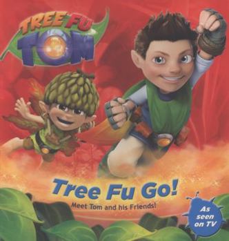 Paperback Tree Fu Go!. Book