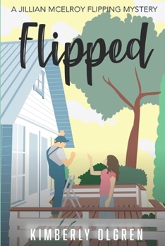 Paperback Flipped: A Jillian McElroy Flipping Mystery - Book One Book