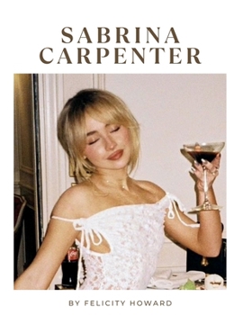 Paperback Sabrina Carpenter: A Visual Symphony: Coffee Table Book