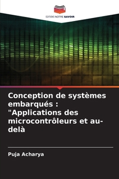 Paperback Conception de systèmes embarqués: "Applications des microcontrôleurs et au-delà [French] Book