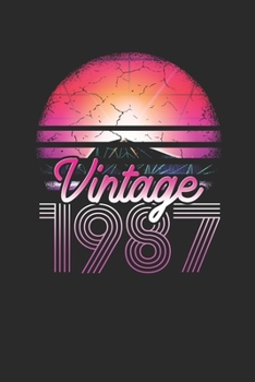 Vintage 1987: Blank Lined Notebook (6 x 9 - 120 pages) Birthday Themed Notebook for Daily Journal, Diary, and Gift