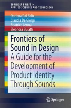 Paperback Frontiers of Sound in Design: A Guide for the Development of Product Identity Through Sounds Book