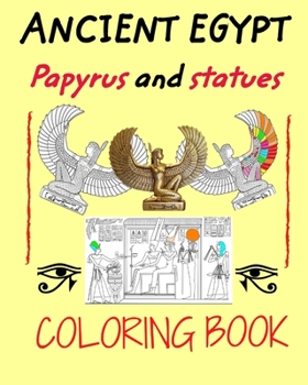 Paperback Ancient Egypt coloring book: Papyrus and statues to color for kids and adults Book