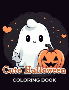 Cute Halloween Coloring Book: 100+ Unique and Beautiful Designs for All Ages