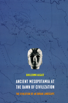 Paperback Ancient Mesopotamia at the Dawn of Civilization: The Evolution of an Urban Landscape Book