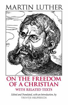 Paperback On the Freedom of a Christian: With Related Texts (Hackett Classics) Book