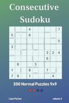 Paperback Consecutive Sudoku - 200 Normal Puzzles 9x9 vol.2 Book