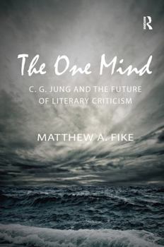 Paperback The One Mind: C.G. Jung and the Future of Literary Criticism Book