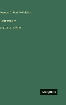 Sentiments: en gros caractères (French Edition)
