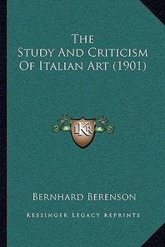 Paperback The Study And Criticism Of Italian Art (1901) Book
