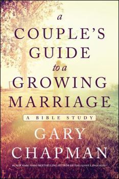 Paperback A Couple's Guide to a Growing Marriage: A Bible Study Book